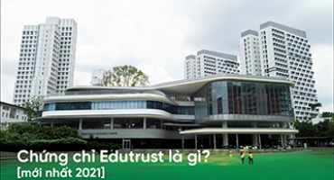 Chứng nhận Edutrust là gì