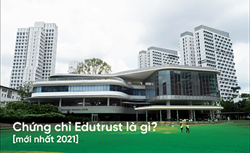 Chứng nhận Edutrust là gì